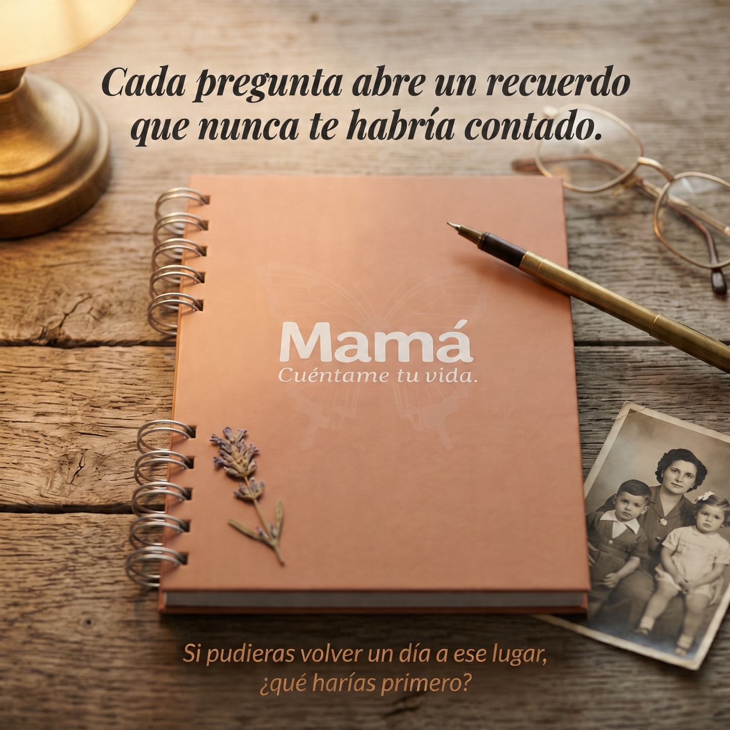 Mamá Cuéntame tu vida, antes de que sea tarde